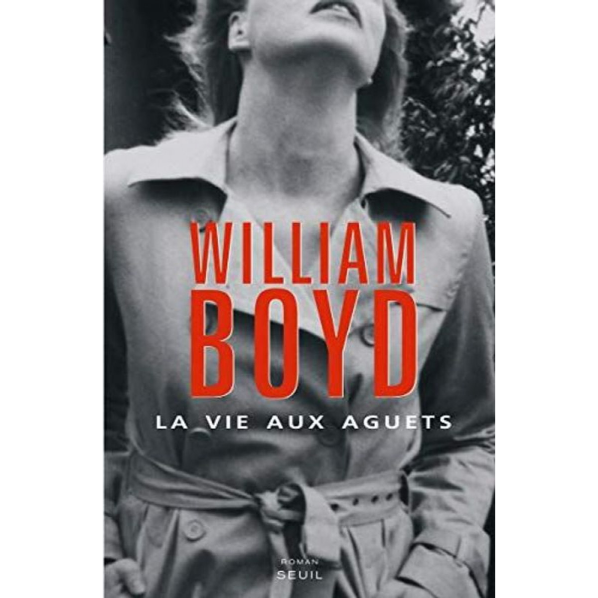 Boyd, William | La Vie aux aguets | Livre d'occasion