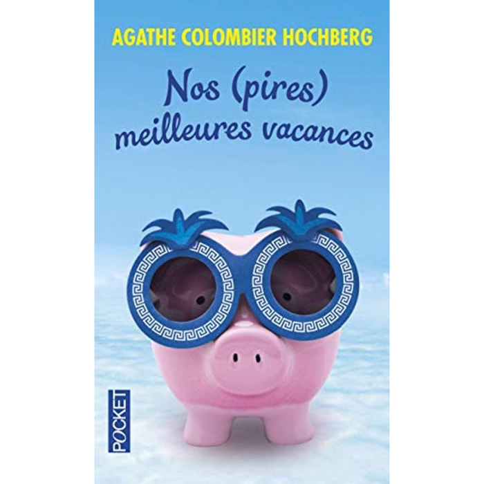 Colombier Hochberg, Agathe | Nos (pires) meilleures vacances (01) | Livre d'occasion