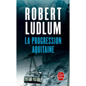 Robert Ludlum | La Progression Aquitaine | Livre d'occasion