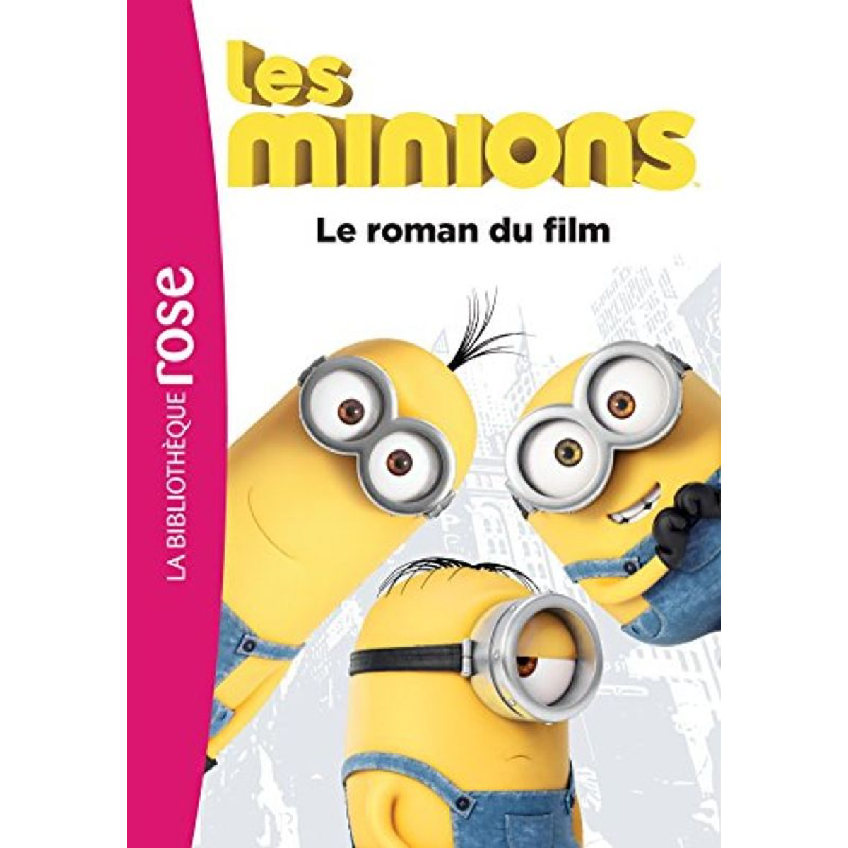 Universal Studios | Les Minions - Le roman du film | Livre d'occasion