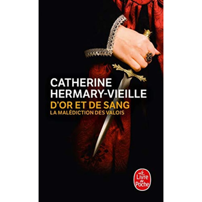 Hermary-Vieille, Catherine | D'or et de sang: La Malédiction des valois | Livre d'occasion