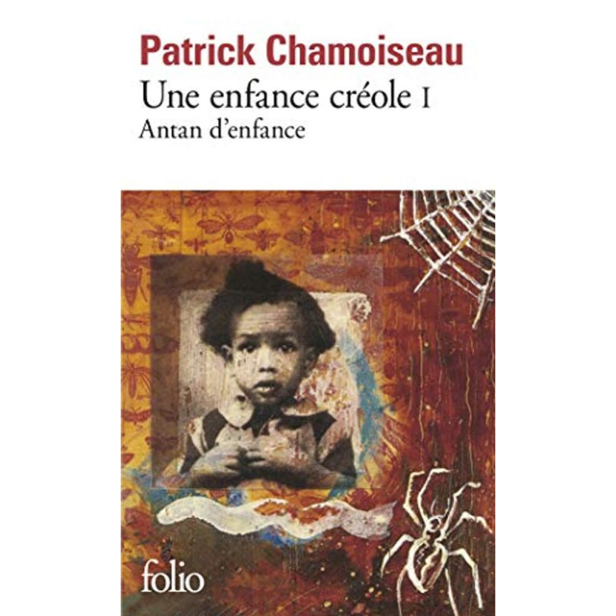 Chamoiseau,Patrick | Une enfance créole (Tome 1-Antan d'enfance) | Livre d'occasion