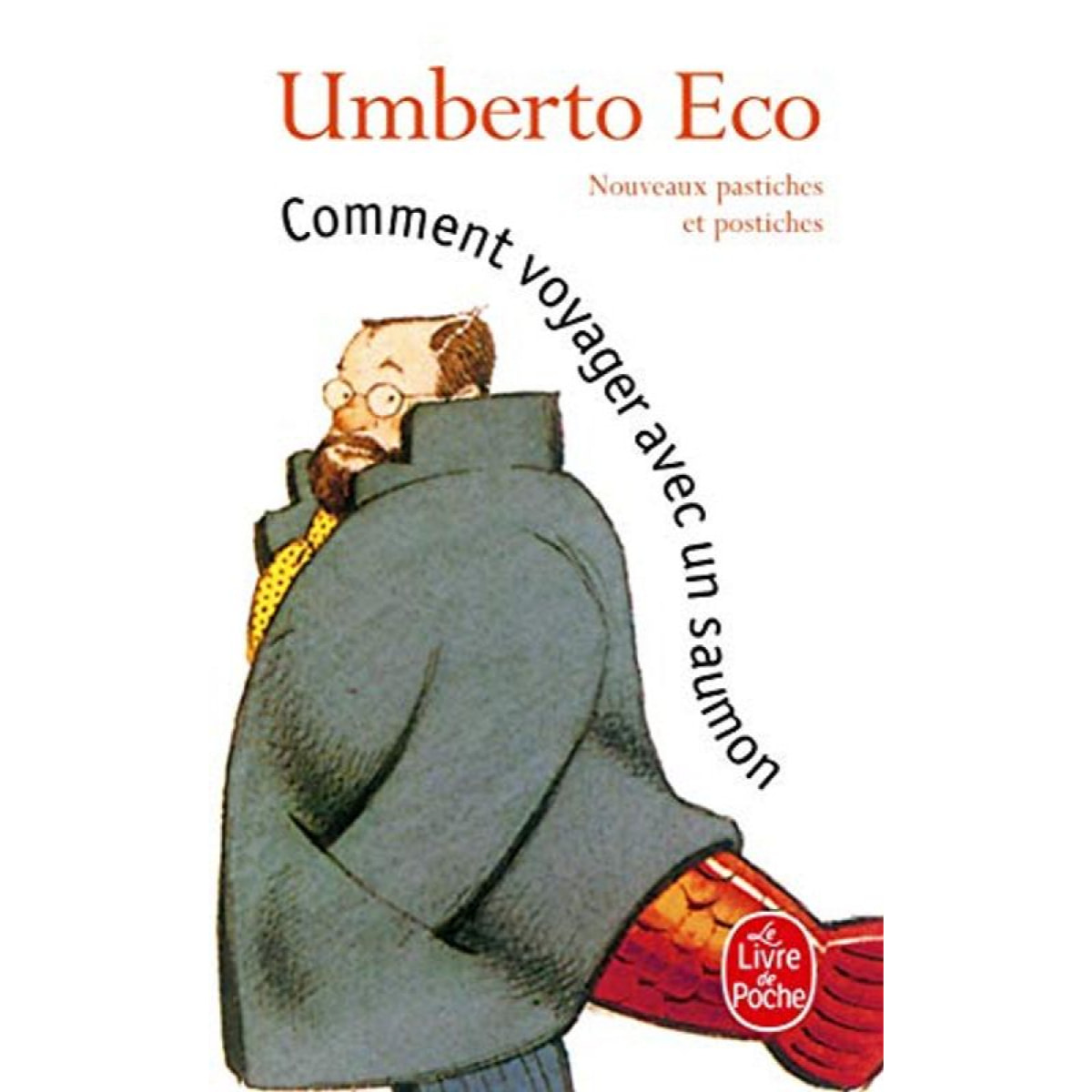 Eco, Umberto | Comment voyager avec un saumon. Nouveaux pastiches et postiches | Livre d'occasion