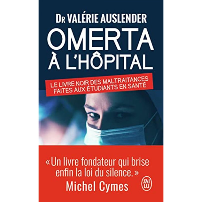 Auslender, Valérie | Omerta à l'hôpital: Le livre noir des maltraitances faites aux étudiants en santé | Livre d'occasion