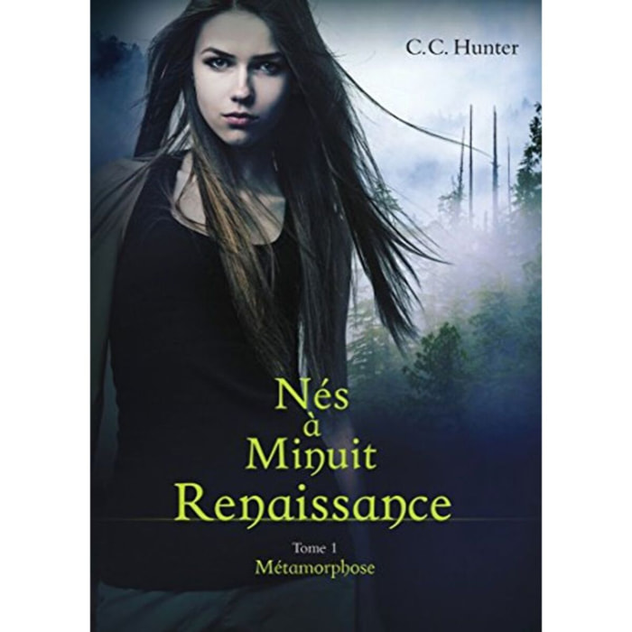 Hunter, C. C. | Nés à Minuit Renaissance - tome 1 Métamorphose (01) | Livre d'occasion