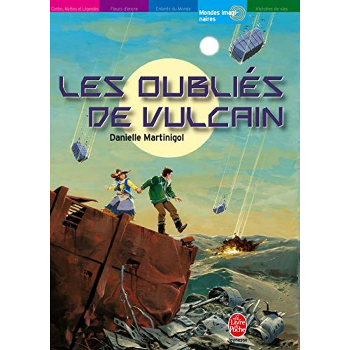 Martinigol, Danielle | Les Oubliés de Vulcain | Livre d'occasion