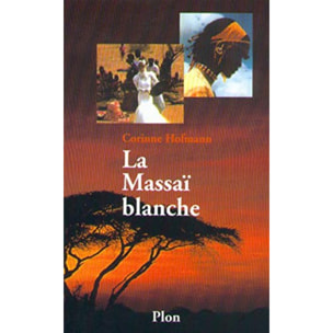 Hofmann, Corinne | La Massaï blanche | Livre d'occasion