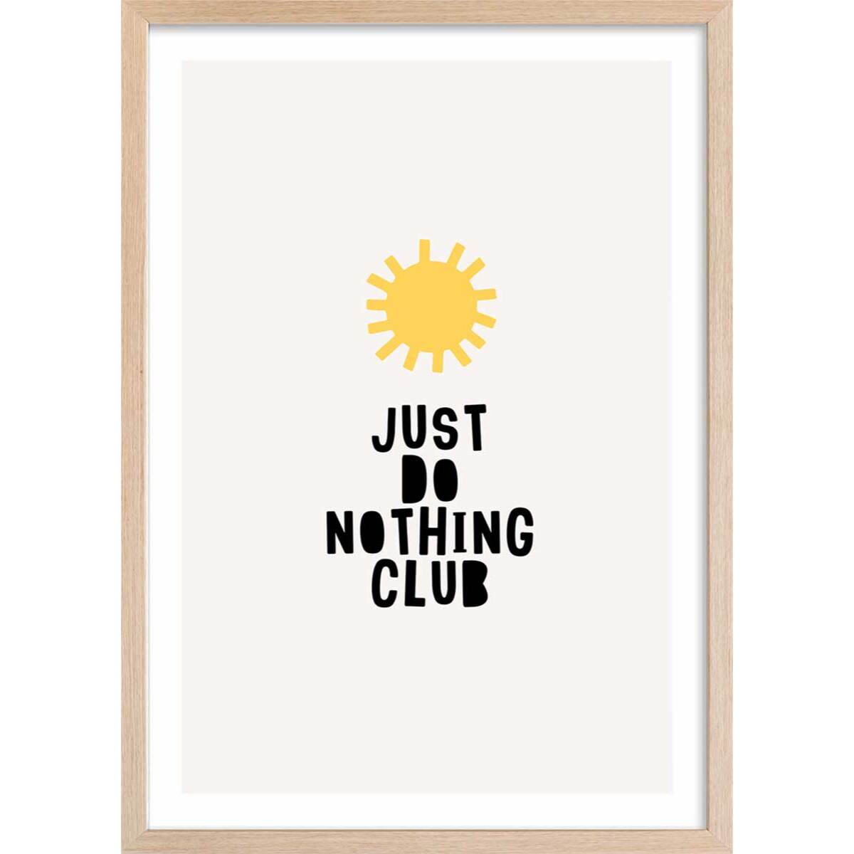 Poster just do nothing club Affiche + cadre en bois - Chêne