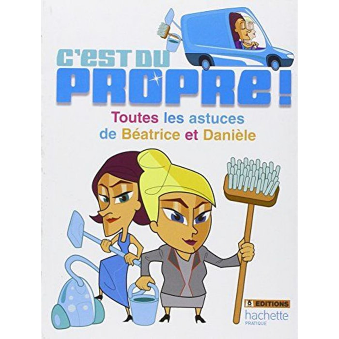 Romano, Angelina | C'est du propre !: Toutes les astuces de Béatrice et Danièle | Livre d'occasion
