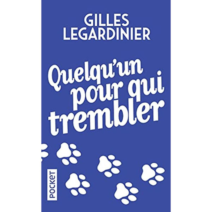 Legardinier, Gilles | Quelqu'un pour qui trembler | Livre d'occasion