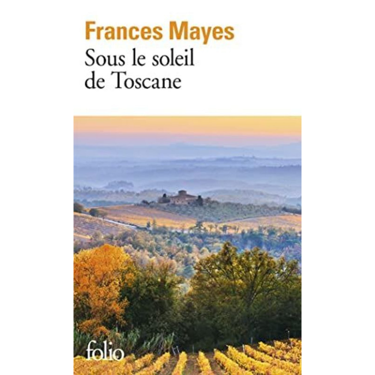 Mayes,Frances | Sous le soleil de Toscane: Une maison en Italie | Livre d'occasion