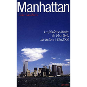 Muhlstein, Anka | Manhattan. La Fabuleuse Histoire de New-York, des Indiens à l'an 2000 | Livre d'occasion