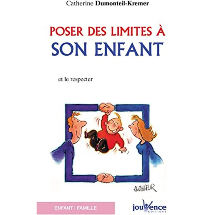 Dumonteil-Kremer, Catherine | n°97 Poser des limites à son enfant: et le respecter | Livre d'occasion