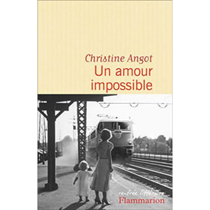 Angot, Christine | Un amour impossible - Prix Décembre 2015 | Livre d'occasion