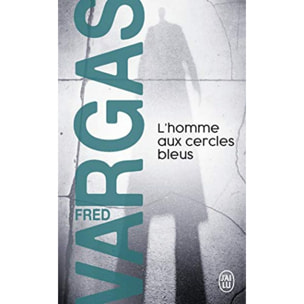 Vargas, Fred | L'Homme aux cercles bleus - Classiques et Contemporains | Livre d'occasion