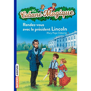 Pope Osborne, Mary | La Cabane Magique, Tome 42 : Rendez-vous avec le Président Lincoln | Livre d'occasion