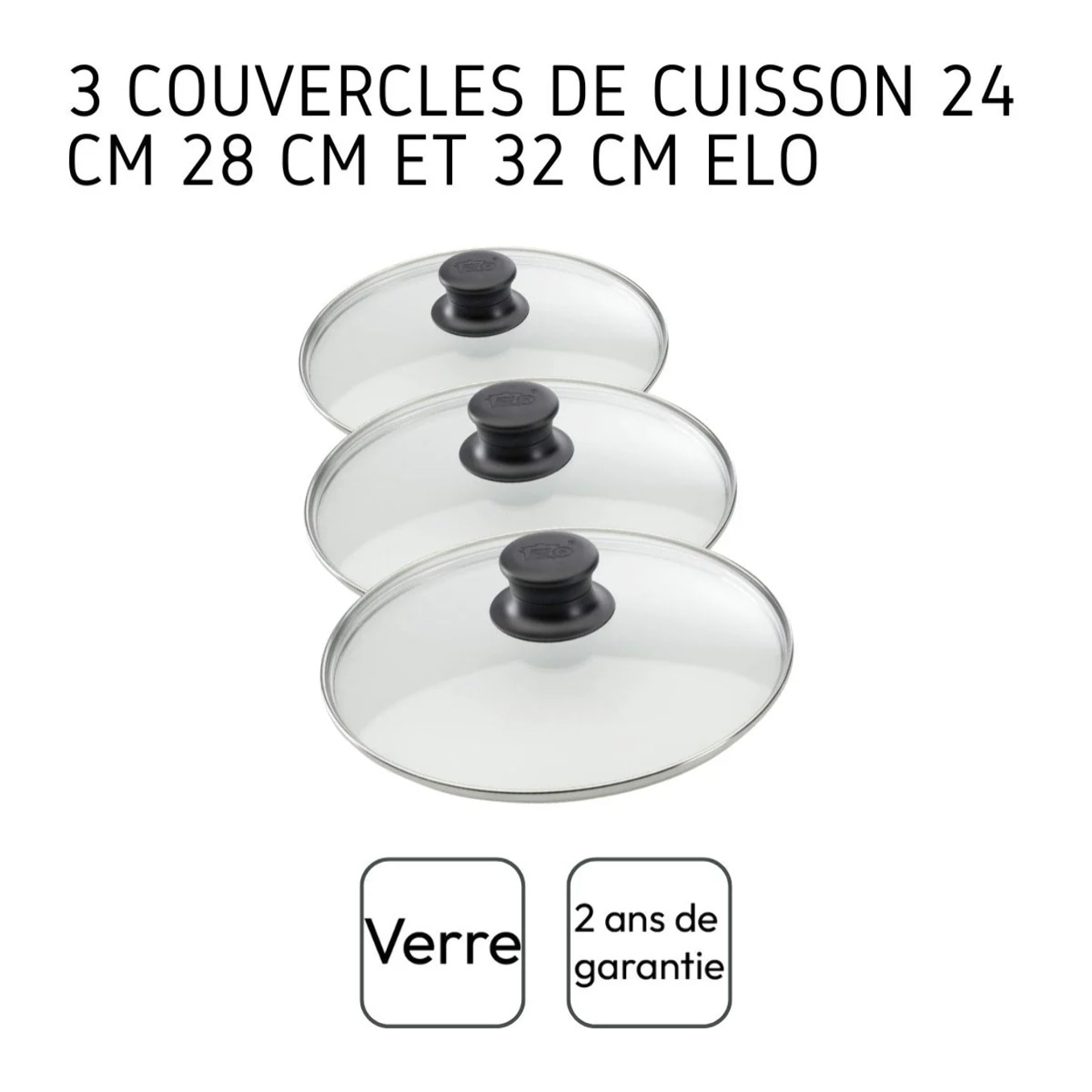 Set de 3 couvercles de cuisson en verre 24 cm 28 cm et 32 cm Elo