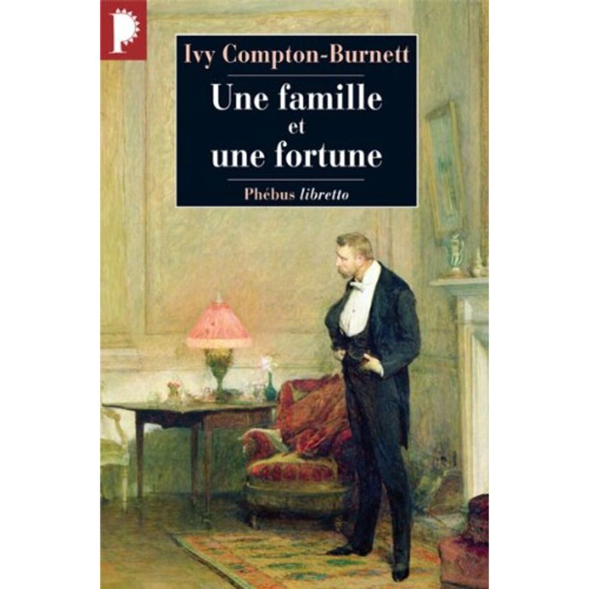 Compton-Burnett, Ivy | UNE FAMILLE ET UNE FORTUNE | Livre d'occasion