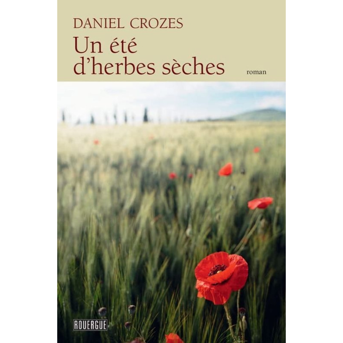 Crozes, Daniel | Un été d'herbes sèches | Livre d'occasion