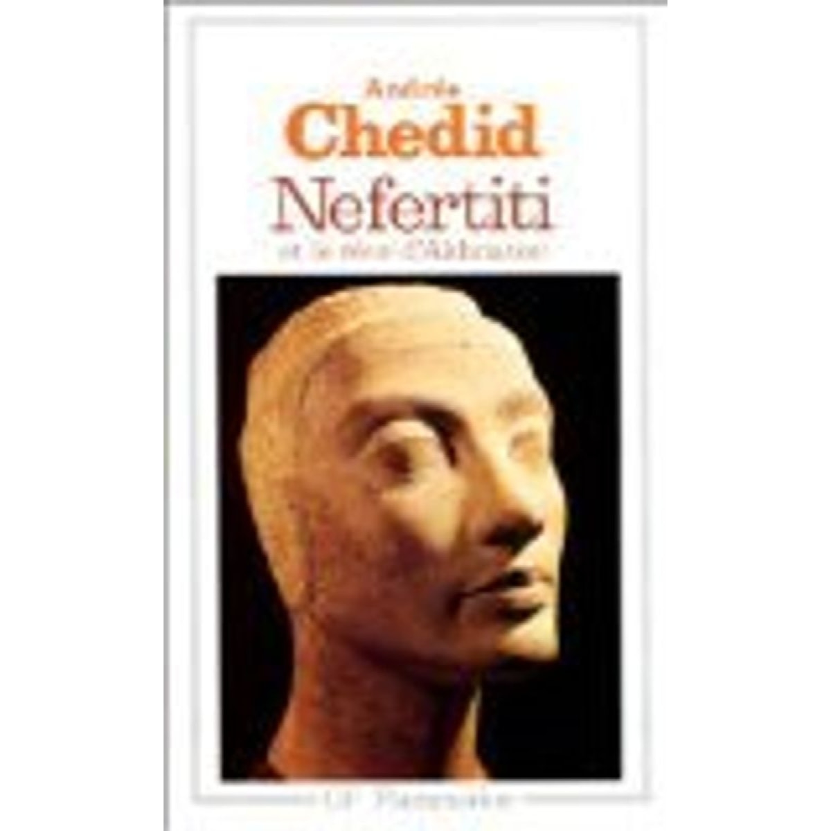 Chedid, Andrée | Nefertiti et le rêve d'Akhnaton | Livre d'occasion