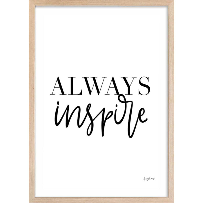 Poster always inspire Affiche + cadre en bois - Chêne