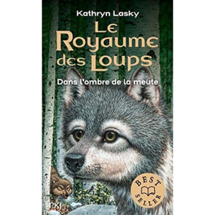 Lasky, Kathryn | Le royaume des loups - tome 02 : Dans l'ombre de la meute (2) | Livre d'occasion