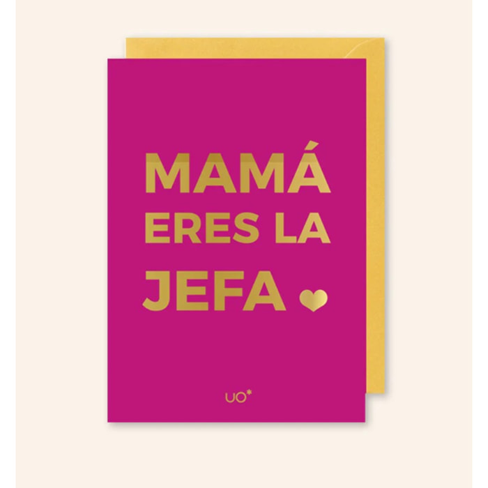 Postal "Mamá eres la jefa"