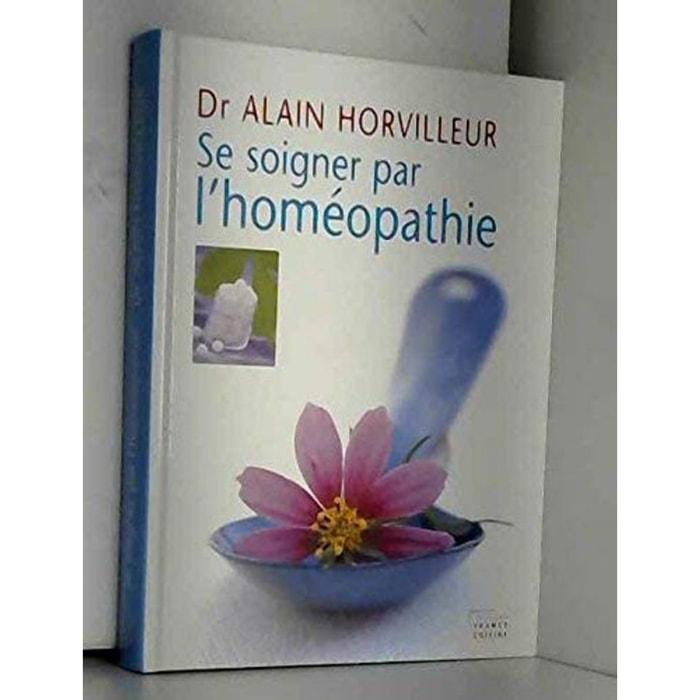 Horvilleur, Alain | Se soigner par l'homéopathie | Livre d'occasion