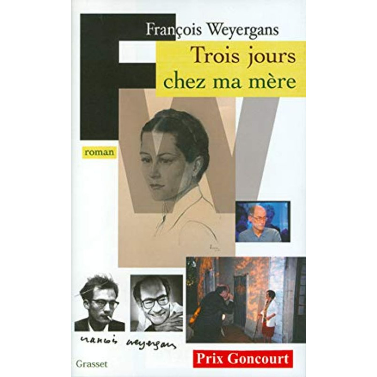 Weyergans, François | Trois jours chez ma mère - Prix Goncourt 2005 | Livre d'occasion