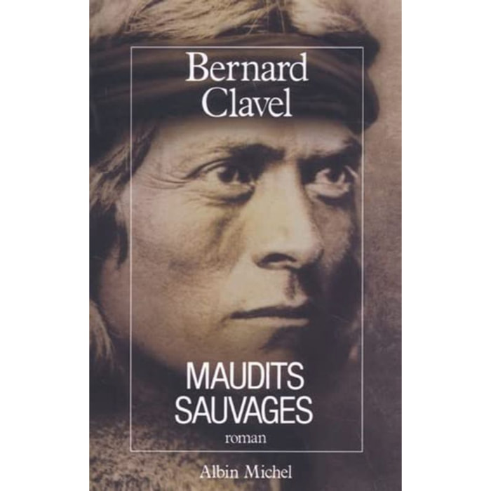 Clavel, Bernard | Maudits sauvages | Livre d'occasion
