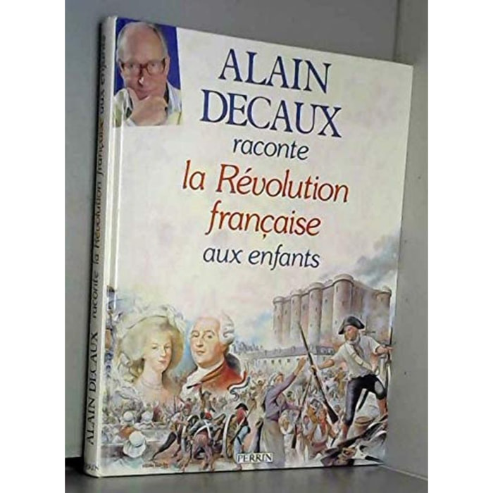 Decaux, Alain | Alain Decaux raconte la Révolution française aux enfants | Livre d'occasion