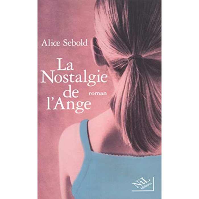 Sebold, Alice | La Nostalgie de l'Ange | Livre d'occasion