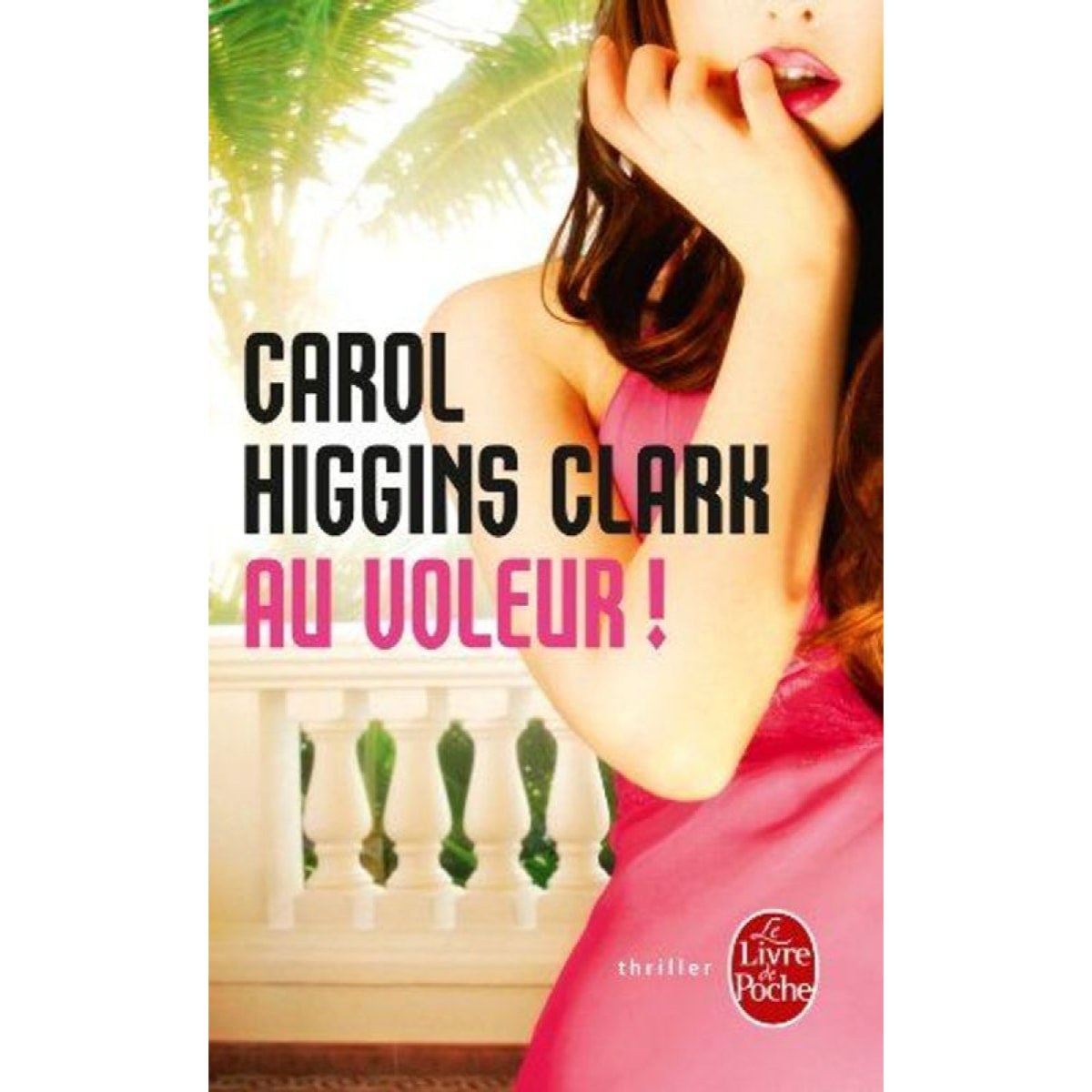 Higgins Clark, Carol | Au voleur ! | Livre d'occasion