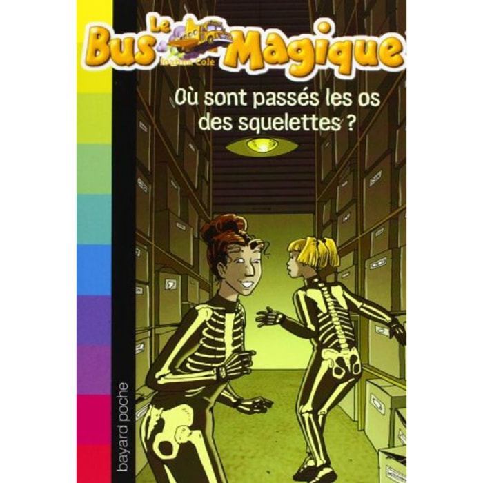 Cole, Joanna | Le Bus Magique - Tome 4 : Où sont passés les os des squelettes ? | Livre d'occasion
