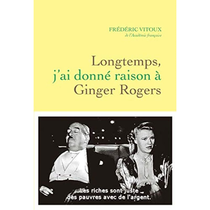 Vitoux, Frédéric | Longtemps, j'ai donné raison à Ginger Rogers | Livre d'occasion
