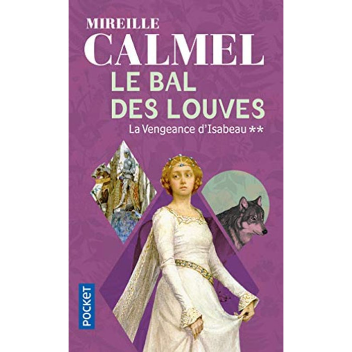 Calmel, Mireille | Le Bal des Louves, tome 2 : La Vengeance d'Isabeau | Livre d'occasion