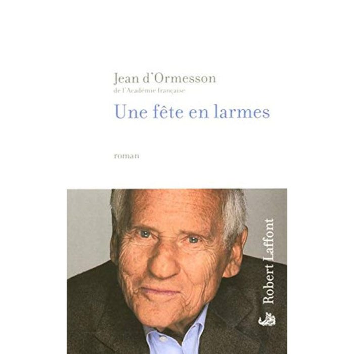 Jean d'Ormesson | Une fête en larmes | Livre d'occasion