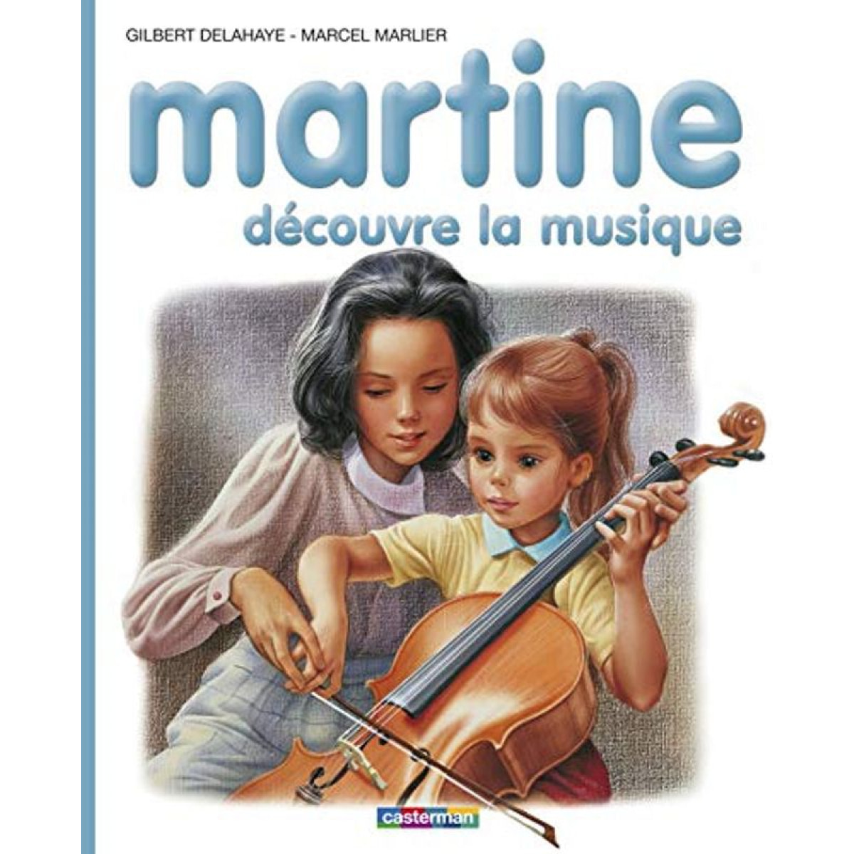 Delahaye, Gilbert | Martine découvre la musique | Livre d'occasion