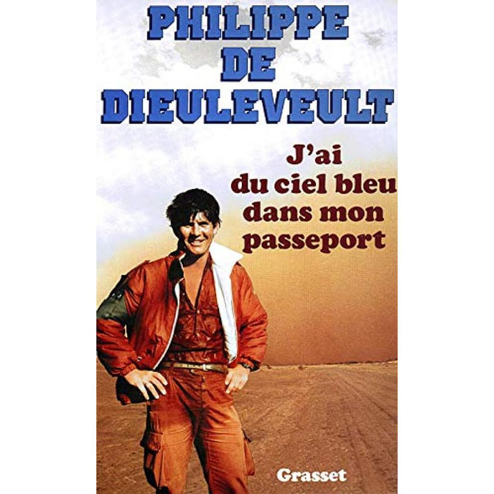 Dieuleveult, Philippe de | J'ai du ciel bleu dans mon passeport | Livre d'occasion
