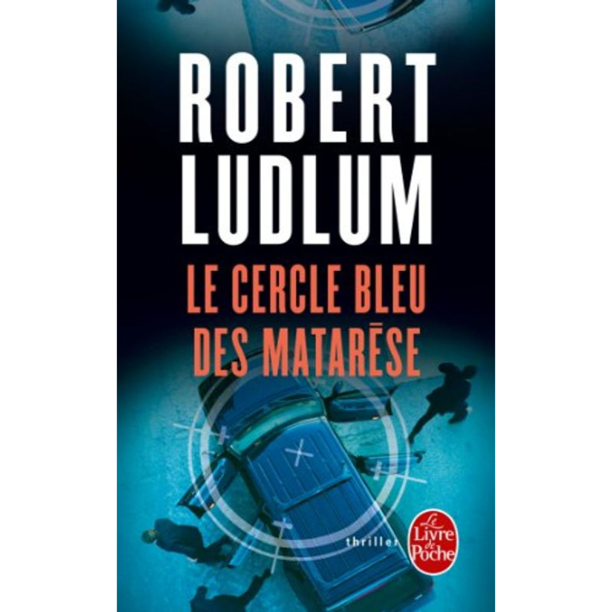 Ludlum, Robert | Le cercle bleu des matarese | Livre d'occasion