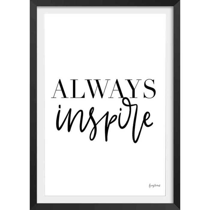 Poster always inspire Affiche + cadre en bois - Noir