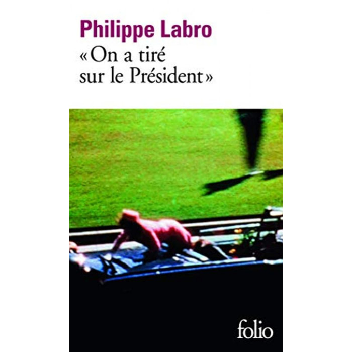 Labro,Philippe | «On a tiré sur le Président» | Livre d'occasion