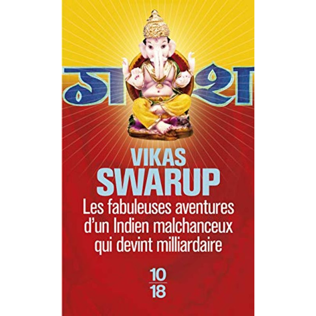 Swarup, Vikas | Les fabuleuses aventures d'un Indien malchanceux qui devint milliardaire | Livre d'occasion