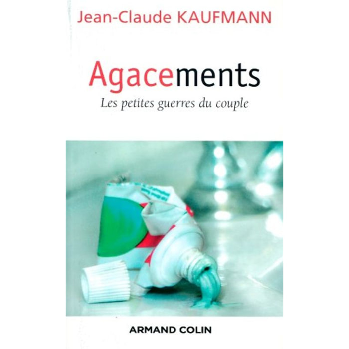 Kaufmann, Jean-Claude | Agacements: Les petites guerres du couple | Livre d'occasion