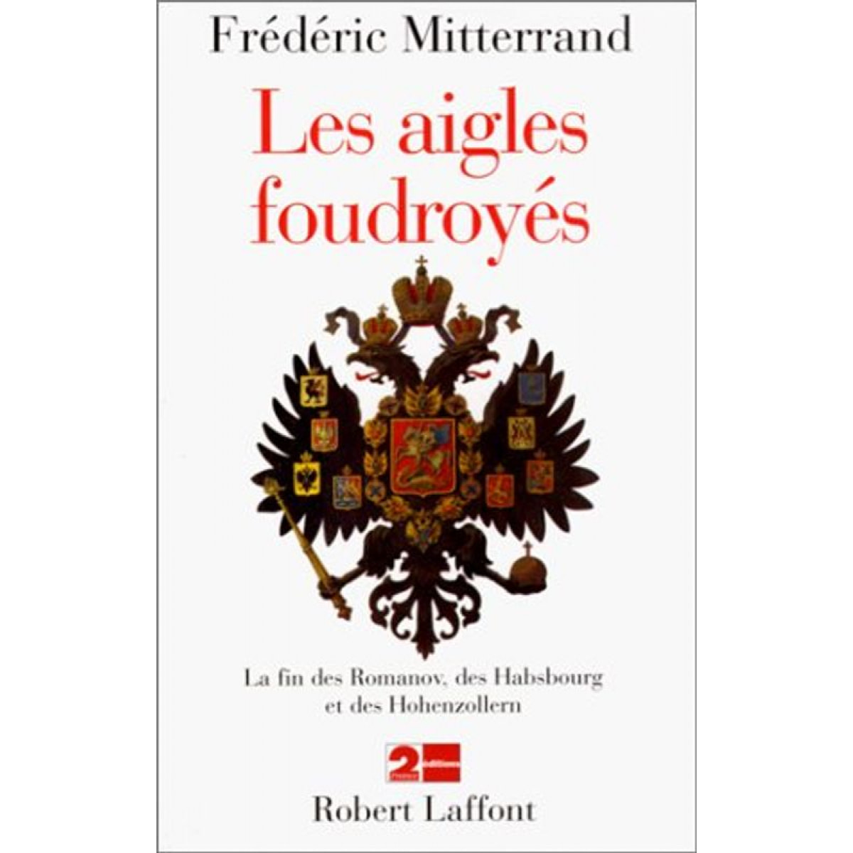 MITTERRAND, FREDERIC | AIGLES FOUDROYES | Livre d'occasion