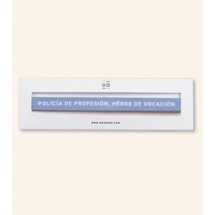 Pulsera Tela "Policía de profesión, héroe de vocación"