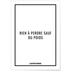 Affiche 'Rien à perdre sauf du poids'