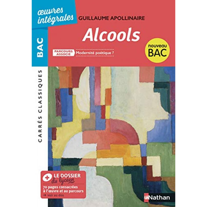 Apollinaire | Alcools de Apollinaire - BAC Français 1re 2023 - Parcours associé : Modernité poétique - édition intégrale - Carrés Classiques Oeuvres Intégrales | Livre d'occasion