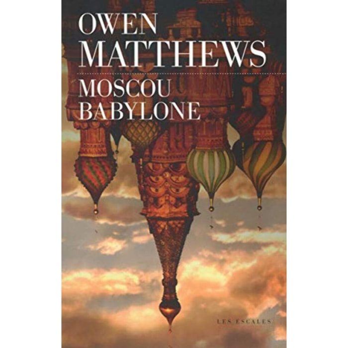 Matthews, Owen | Moscou Babylone | Livre d'occasion