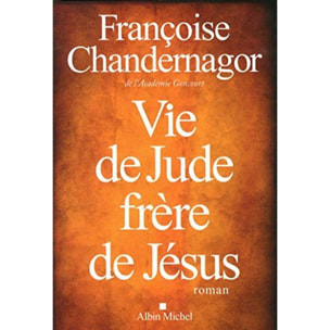 Chandernagor, Françoise | Vie de Jude, frère de Jésus | Livre d'occasion